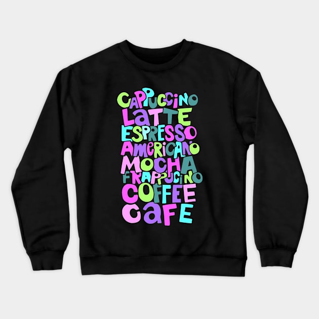 Pretty Pink Coffee Typography Crewneck Sweatshirt by AlondraHanley